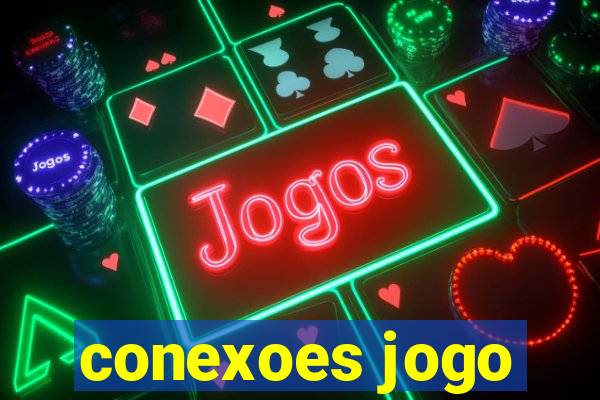 conexoes jogo